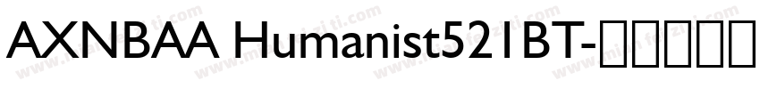 AXNBAA Humanist521BT字体转换
